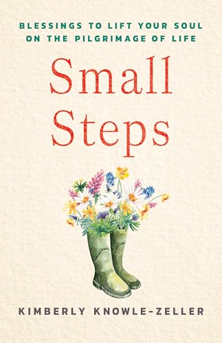 Read Small Steps: Blessings to Lift Your Soul on the Pilgrimage of Life