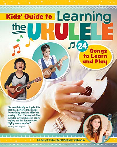 Kids' Guide to Learning the Ukulele: 24 Songs to Learn and Play book cover