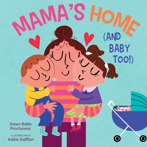 Mama’s Home (and Baby Too!): A Board Book for Expecting Families