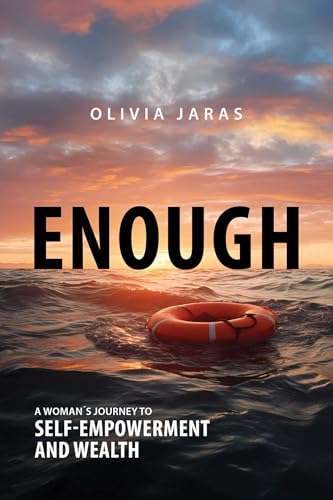 Enough: A Woman's Journey to Self-Empowerment and Wealth
