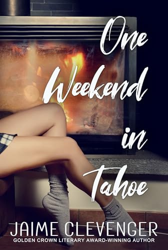 One Weekend in Tahoe