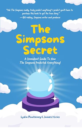 Read The Simpsons Secret: A Cromulent Guide To How The Simpsons Predicted Everything!