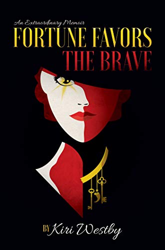Fortune Favors The Brave: An Extraordinary Memoir book cover
