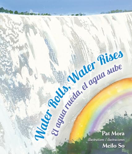 Water Rolls, Water Rises: El agua rueda, el agua sube book cover