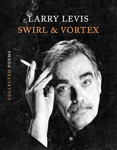 Read Swirl & Vortex: Collected Poems