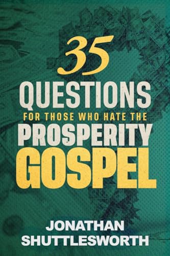 Read 35 Questions for Those Who Hate the Prosperity Gospel