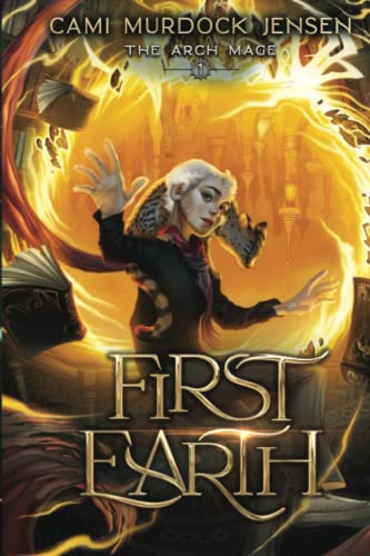 First Earth: Book One in the Arch Mage Series book cover