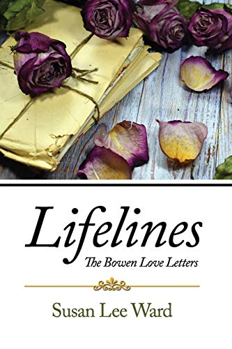 Lifelines The Bowen Love Letters