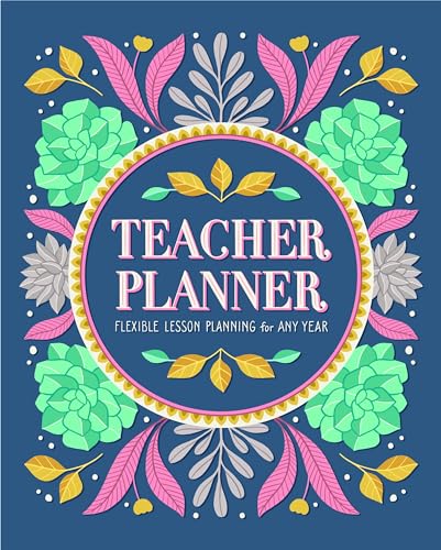 Teacher Planner: Flexible Lesson Planning for Any Year book cover