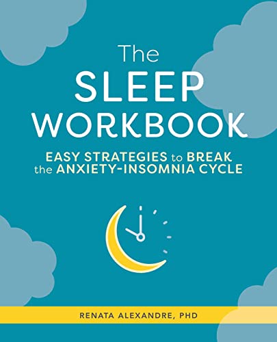 The Sleep Workbook: Easy Strategies to Break the Anxiety-Insomnia Cycle book cover