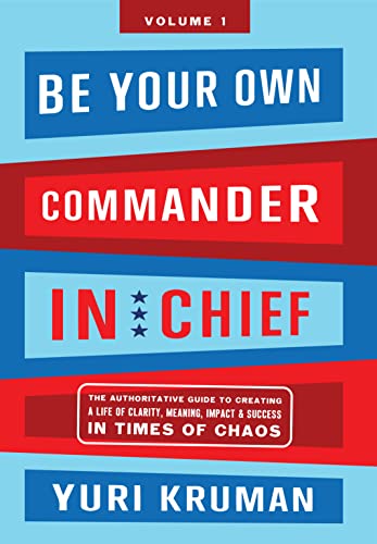 Be Your Own Commander-in-Chief Volume 1: Body