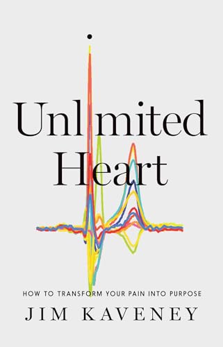 Unlimited Heart: How to Transform Your Pain Into Purpose