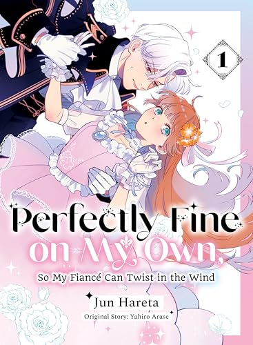 Read Perfectly Fine on My Own, So My Fiancé Can Twist in the Wind 1