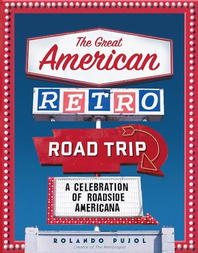 Read The Great American Retro Road Trip: A Celebration of Roadside Americana