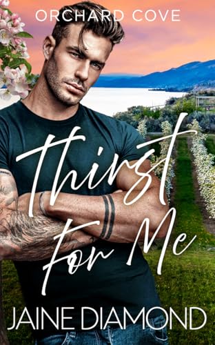 Thirst For Me (Orchard Cove)