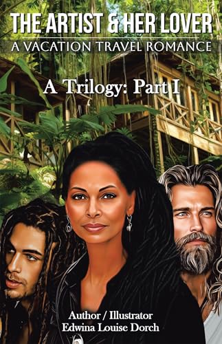 The Artist & Her Lover: A Vacation Travel Romance (A Trilogy: Part I)