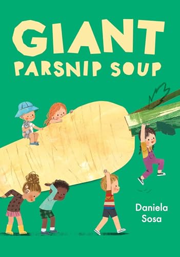 Read Giant Parsnip Soup (Paula Wiseman)