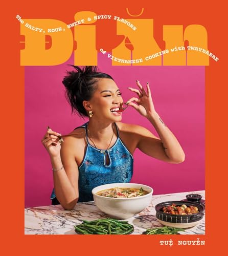 Read Di An: The Salty, Sour, Sweet and Spicy Flavors of Vietnamese Cooking with TwayDaBae