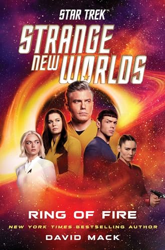 Read Ring of Fire (Star Trek: Strange New Worlds #4)