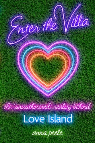 Enter the Villa: The (Unauthorized) Reality Behind Love Island
