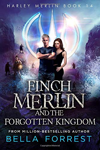 Finch Merlin and the Forgotten Kingdom (Harley Merlin, #14)
