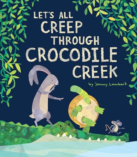 Read Let's All Creep through the Crocodile Creek