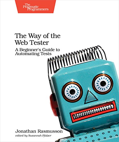 The Way of the Web Tester: Reduce Bugs, Increase Quality, Have Fun book cover