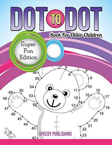 Dot To Dot Book For Older Children: Super Fun Edition book cover