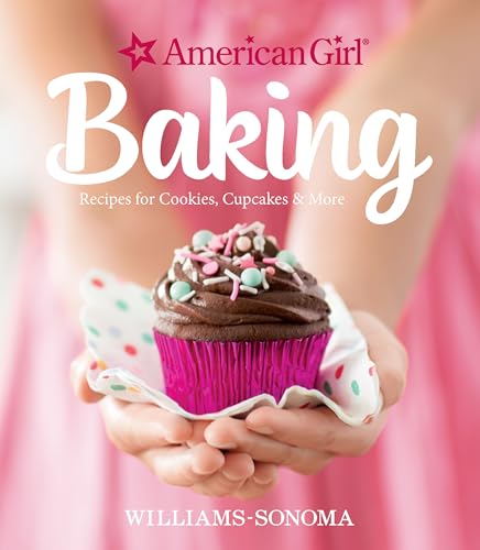 American Girl Baking: Recipes for Cookies, Cupcakes More book cover