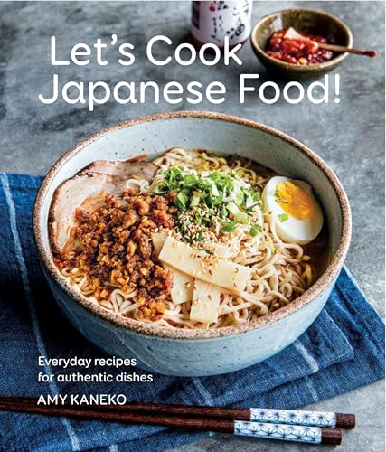 Let's Cook Japanese Food!: Everyday Recipes for Authentic Dishes book cover