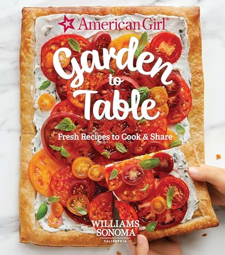 American Girl: Garden to Table: Fresh Recipes to Cook Share book cover