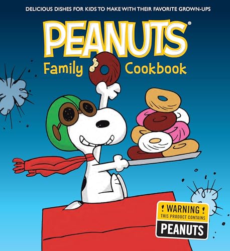 The Peanuts Family Cookbook: Delicious Dishes for Kids to Make with Their Favorite Grown-Ups book cover