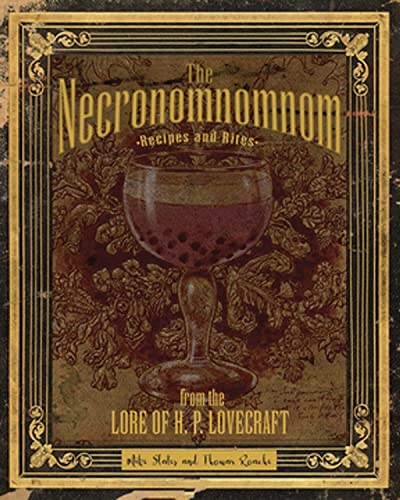 The Necronomnomnom: Recipes and Rites from the Lore of H. P. Lovecraft book cover