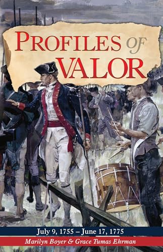 Read Profiles of Valor Vol 1: July 9, 1755-June 17, 1775