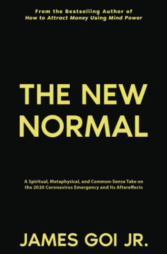 The New Normal: A Spiritual, Metaphysical, and Common-Sense Take on the 2020 Coronavirus Emergency and Its Aftereffects book cover
