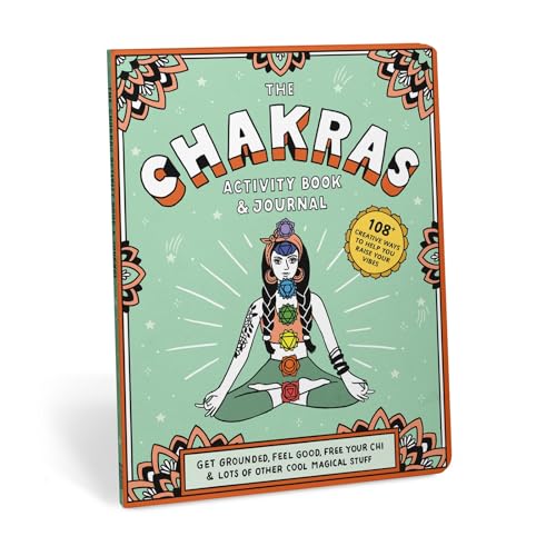 Chakras Activity Book & Journal: Get Grounded, Feel Good, Free Your Chi & Lots of Other Cool Magical Stuff book cover
