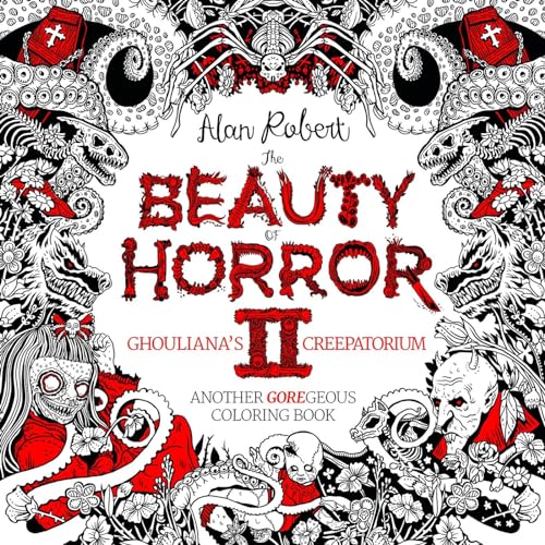 The Beauty of Horror II: Ghouliana's Creepatorium: Another Goregeous Coloring Book book cover