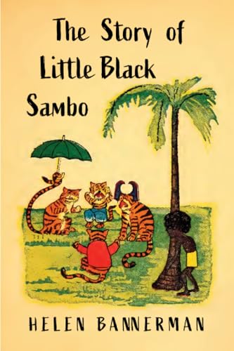 Little Black Sambo: Uncensored Original 1922 Full Color Reproduction book cover