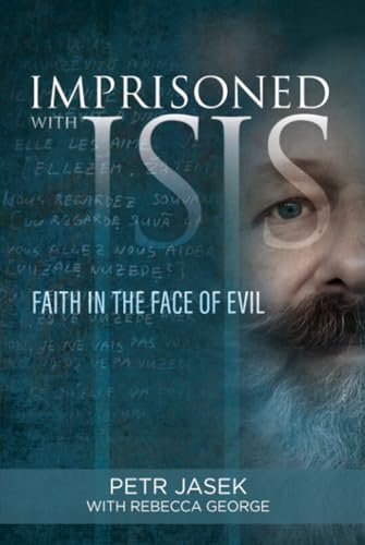 Read Imprisoned with ISIS: Faith in the Face of Evil