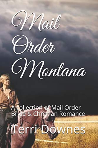 Mail Order Montana: A collection of Mail Order Bride & Christian Romance
