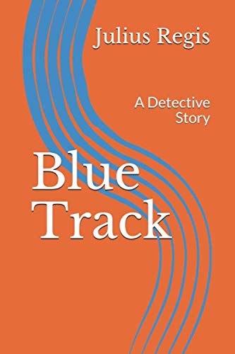 Blue Track: A Detective Story (The Auntie Christie Mystery Collection)