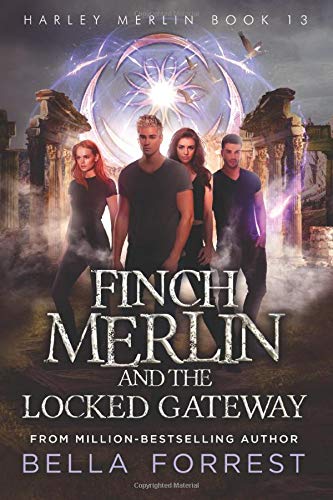 Finch Merlin and the Locked Gateway (Harley Merlin, #13)
