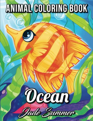 Ocean Coloring Book: An Adult Coloring Book with Cute Tropical Fish, Beautiful Sea Creatures, and Relaxing Underwater Scenes (Coloring Books for Women) book cover