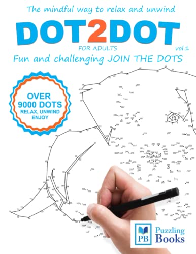 DOT-TO-DOT For Adults Fun and Challenging Join the Dots: The mindful way to relax and unwind book cover