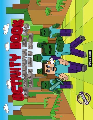 Activity Book for Kids-Minecrafters ages 6 9 12. Coloring Book of Zombies. Unofficial minecraft version: activity books 7 8 10 year olds 4th 6th grade ... journal for boys, minecraft book zombie book cover