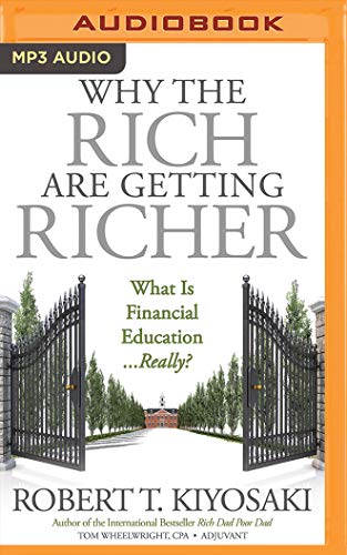 Por qué los ricos se vuelven más ricos: ¿Qué es realmente la educación financiera? book cover