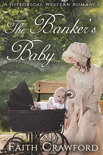 The Banker's Baby: A Historical Western Romance