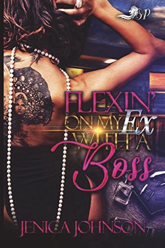 Flexin' On My Ex with A Boss