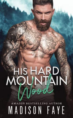 His Hard Mountain Wood (Blackthorn Mountain Men, #5)