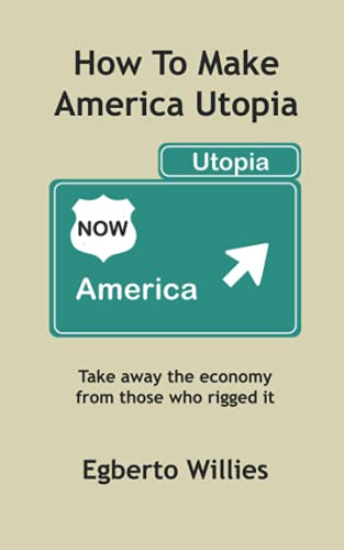 How to Make America Utopia